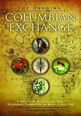 Trwająca wymiana kolumbijska: Historie biologicznego i ekonomicznego transferu w historii świata - The Ongoing Columbian Exchange: Stories of Biological and Economic Transfer in World History