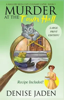 Morderstwo w ratuszu: A Mallory Beck Cozy Culinary Caper - Murder at the Town Hall: A Mallory Beck Cozy Culinary Caper
