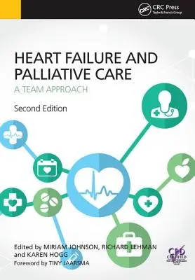 Niewydolność serca i opieka paliatywna: Podejście zespołowe, wydanie drugie - Heart Failure and Palliative Care: A Team Approach, Second Edition