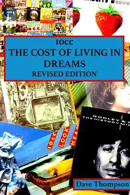 10cc: Koszt życia w marzeniach (wydanie poprawione) - 10cc: The Cost of Living in Dreams (Revised Edition)