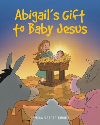 Prezent Abigail dla Dzieciątka Jezus - Abigail's Gift to Baby Jesus