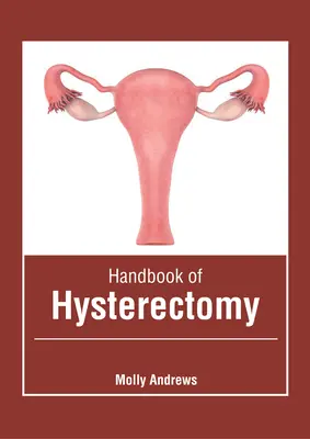 Podręcznik histerektomii - Handbook of Hysterectomy