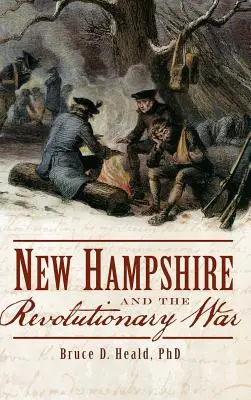 New Hampshire i wojna o niepodległość - New Hampshire and the Revolutionary War