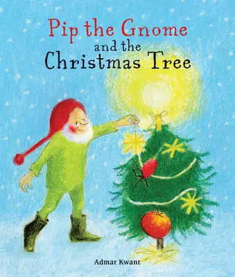 Skrzat Pip i choinka bożonarodzeniowa - Pip the Gnome and the Christmas Tree