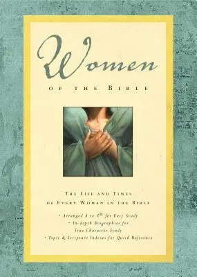 Kobiety Biblii: Życie i czasy każdej kobiety w Biblii - Women of the Bible: The Life and Times of Every Woman in the Bible