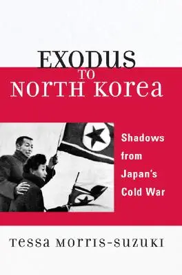 Exodus do Korei Północnej: Cienie japońskiej zimnej wojny - Exodus to North Korea: Shadows from Japan's Cold War