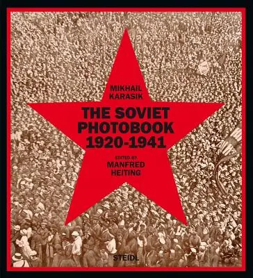 Radziecka książka fotograficzna 1920-1941 - The Soviet Photobook 1920-1941