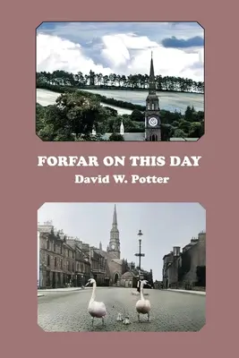 Forfar tego dnia - Forfar On This Day