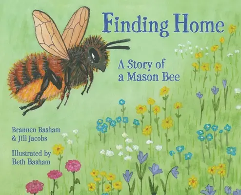 Odnaleźć dom: Historia pszczoły murarki - Finding Home: A Story of a Mason Bee