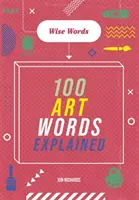 Mądre słowa: 100 słów związanych ze sztuką - Wise Words: 100 Art Words Explained