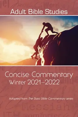 Zwięzły komentarz do studiów biblijnych dla dorosłych, zima 2021-2022 - Adult Bible Studies Concise Commentary Winter 2021-2022