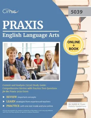 Przewodnik do nauki Praxis English Language Arts Content and Analysis (5039): Kompleksowy przegląd z praktycznymi pytaniami testowymi do egzaminu Praxis 5039 - Praxis English Language Arts Content and Analysis (5039) Study Guide: Comprehensive Review with Practice Test Questions for the Praxis 5039 Exam