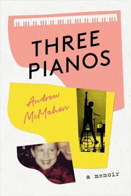 Trzy fortepiany: Pamiętnik - Three Pianos: A Memoir