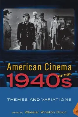 Amerykańskie kino lat czterdziestych: Tematy i wariacje - American Cinema of the 1940s: Themes and Variations