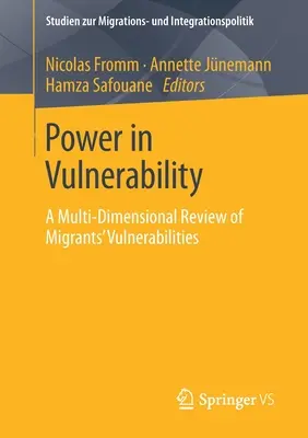 Siła w podatności na zagrożenia: Wielowymiarowy przegląd podatności migrantów na zagrożenia - Power in Vulnerability: A Multi-Dimensional Review of Migrants' Vulnerabilities