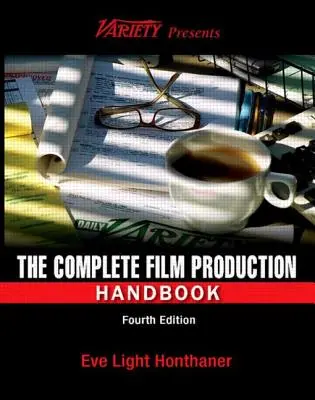 Kompletny podręcznik produkcji filmowej - The Complete Film Production Handbook