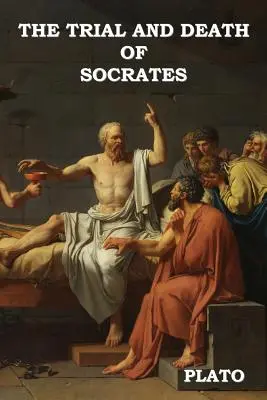 Proces i śmierć Sokratesa - The Trial and Death of Socrates
