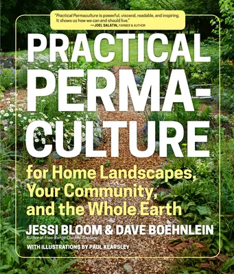 Praktyczna permakultura: Dla domowych krajobrazów, społeczności i całej Ziemi - Practical Permaculture: For Home Landscapes, Your Community, and the Whole Earth