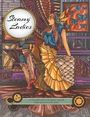 Steamy Ladies: Steampunkowa kolorowanka - Steamy Ladies: A Steampunk Coloring Book