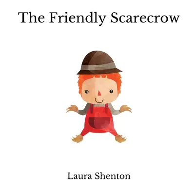 Przyjazny strach na wróble - The Friendly Scarecrow