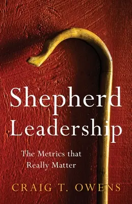 Shepherd Leadership: Metryki, które naprawdę mają znaczenie - Shepherd Leadership: The Metrics That Really Matter