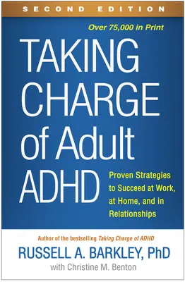 Taking Charge of Adhd Adult, Second Edition: Sprawdzone strategie pozwalające odnieść sukces w pracy, w domu i w związkach - Taking Charge of Adult Adhd, Second Edition: Proven Strategies to Succeed at Work, at Home, and in Relationships