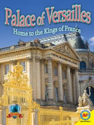 Pałac wersalski: dom królów Francji - Palace of Versailles: Home to the Kings of France