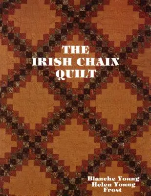 Irlandzkie kołdry łańcuszkowe - wydanie drukowane na żądanie - Irish Chain Quilts - Print on Demand Edition