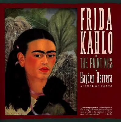 Frida Kahlo: Obrazy - Frida Kahlo: The Paintings