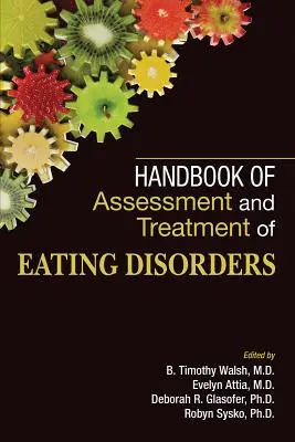 Podręcznik oceny i leczenia zaburzeń odżywiania - Handbook of Assessment and Treatment of Eating Disorders