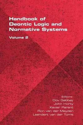 Podręcznik logiki deontycznej i systemów normatywnych, tom 2 - The Handbook of Deontic Logic and Normative Systems, Volume 2