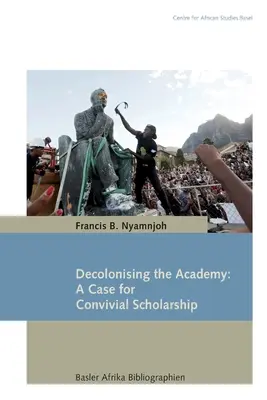 Dekolonizacja akademii: Argumenty na rzecz stypendium - Decolonising the Academy: A Case for Convivial Scholarship