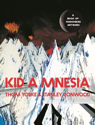 Kid a Mnesia: Książka z grafikami Radiohead - Kid a Mnesia: A Book of Radiohead Artwork