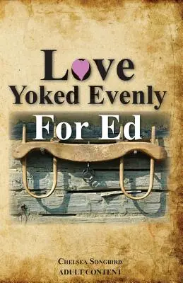 Miłość w równym stopniu dla Eda - Love Yoked Evenly for Ed