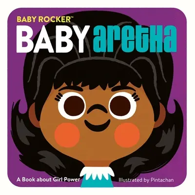 Baby Aretha: książka o dziewczęcej sile - Baby Aretha: A Book about Girl Power