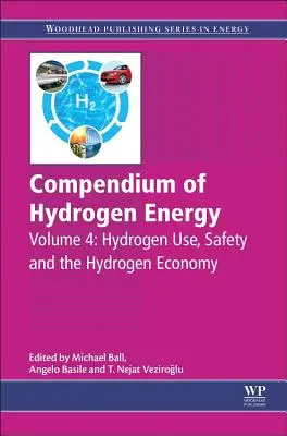 Kompendium energii wodorowej: wykorzystanie wodoru, bezpieczeństwo i gospodarka wodorowa - Compendium of Hydrogen Energy: Hydrogen Use, Safety and the Hydrogen Economy