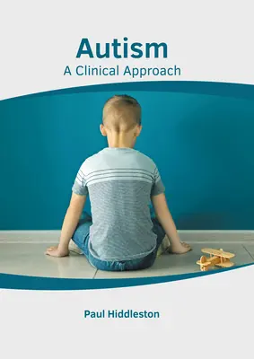 Autyzm: Podejście kliniczne - Autism: A Clinical Approach