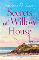 Secrets of Willow House: Rozgrzewający i podnoszący na duchu page turner osadzony w Irlandii - Secrets of Willow House: A heartwarming and uplifting page turner set in Ireland