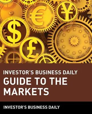 Investor's Business Daily Przewodnik po rynkach - Investor's Business Daily Guide to the Markets