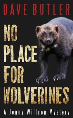 Nie ma miejsca dla rosomaków: Tajemnica Jenny Willson - No Place for Wolverines: A Jenny Willson Mystery