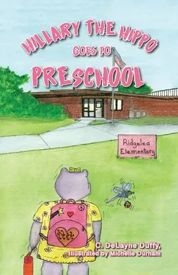 Hipopotamica Hillary idzie do przedszkola - Hillary the Hippo Goes to Preschool