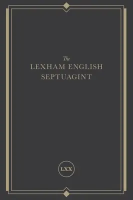 The Lexham English Septuagint: Nowe tłumaczenie - The Lexham English Septuagint: A New Translation