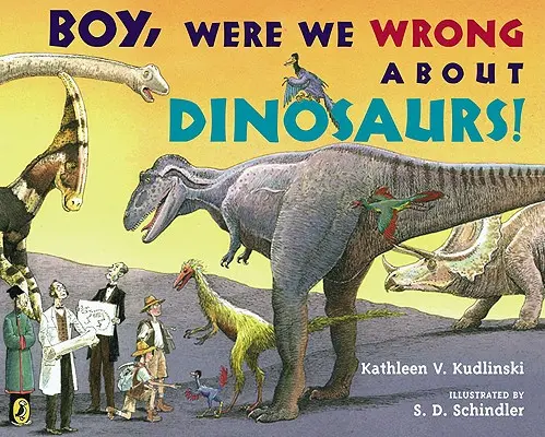 Chłopcze, myliliśmy się co do dinozaurów! - Boy, Were We Wrong about Dinosaurs!