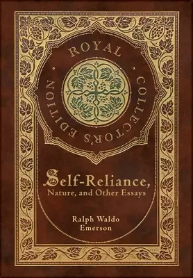 Self-Reliance, Nature, and Other Essays (Royal Collector's Edition) (twarda oprawa z laminatem i kurtką) - Self-Reliance, Nature, and Other Essays (Royal Collector's Edition) (Case Laminate Hardcover with Jacket)