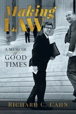 Tworzenie prawa: A Memoir of Good Times - Making Law: A Memoir of Good Times