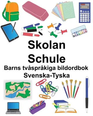 Svenska-Tyska Skolan/Schule Dwujęzyczny słownik obrazkowy dla dzieci - Svenska-Tyska Skolan/Schule Barns tvsprkiga bildordbok