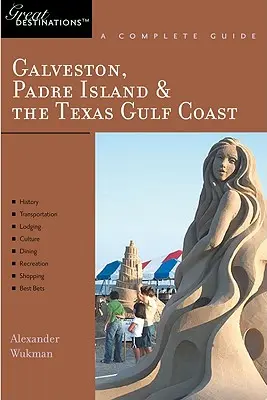 Przewodnik odkrywcy Galveston, South Padre Island i Texas Gulf Coast: Wspaniały cel podróży - Explorer's Guide Galveston, South Padre Island & the Texas Gulf Coast: A Great Destination