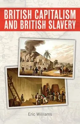 Brytyjski kapitalizm i brytyjskie niewolnictwo - British Capitalism and British Slavery