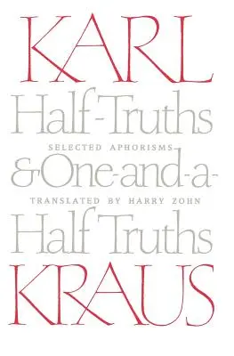 Półprawdy i półtorej prawdy: Wybrane aforyzmy - Half-Truths and One-And-A-Half Truths: Selected Aphorisms