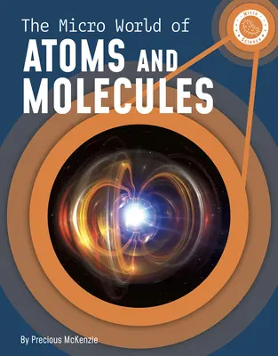 Mikroświat atomów i cząsteczek - The Micro World of Atoms and Molecules